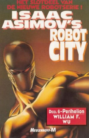 [Isaac Asimov's Robot City 06] • Perihelion